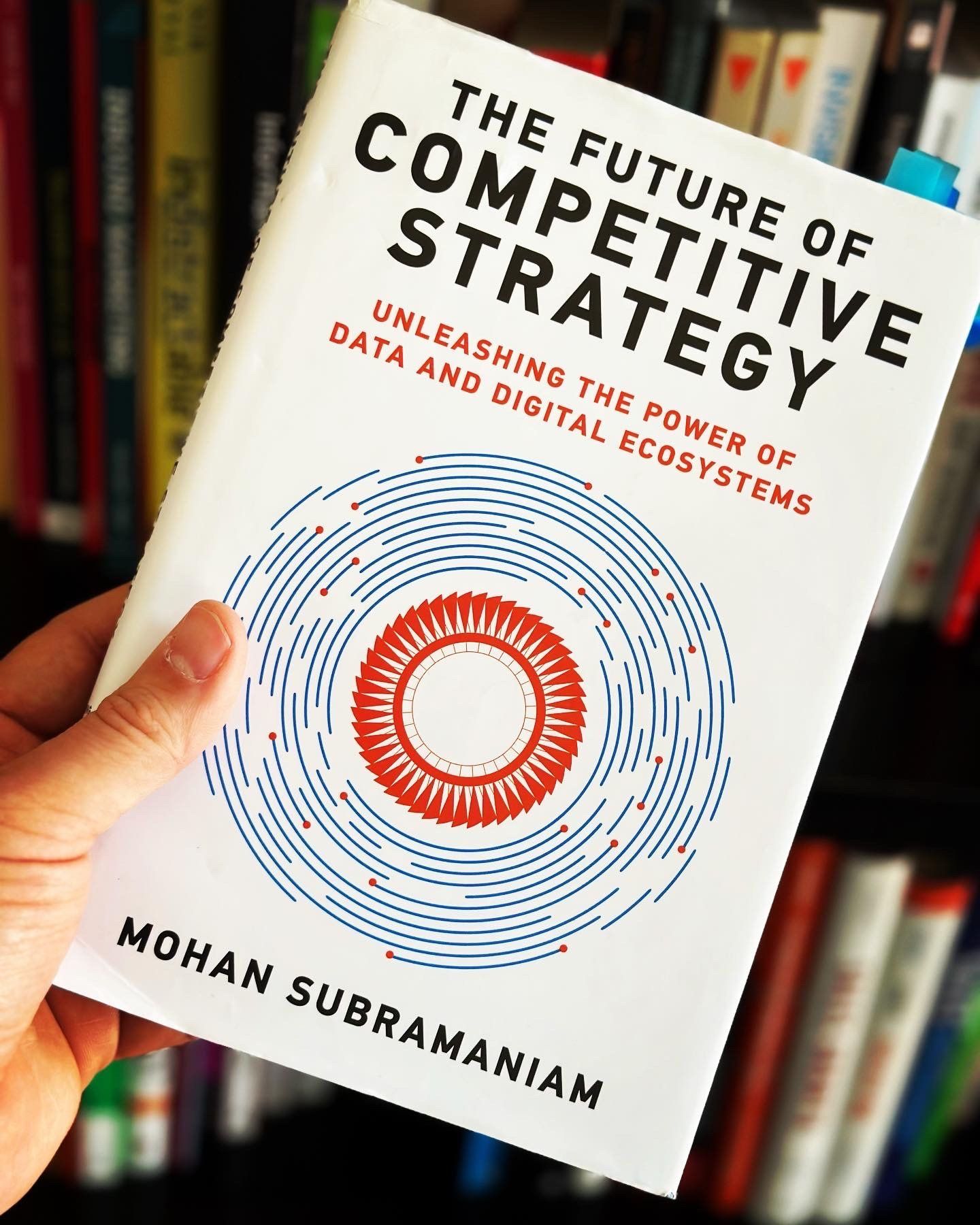 The Future of Competitive Strategy di Subramaniam Mohan